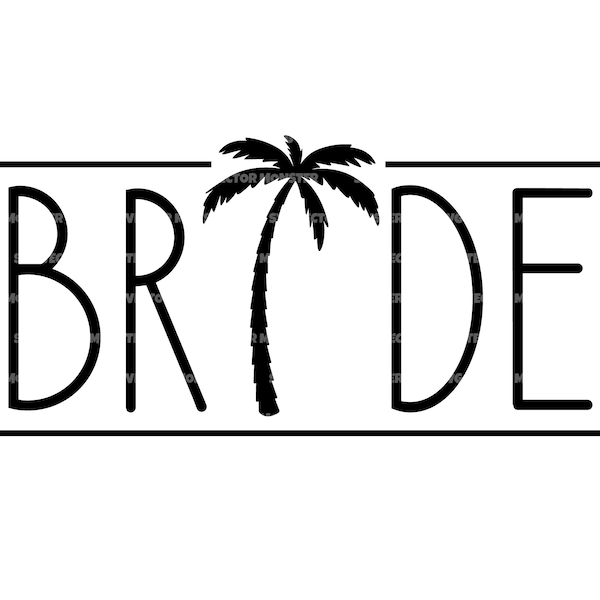 Bride Palm Tree Svg, Bride Tribe Svg, Beach Bridal Party Svg. Vector Cut file for Cricut, Silhouette, Pdf Png Eps Dxf, Decal, Sticker, Pin.