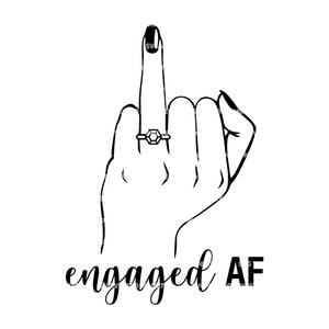 Verlobte AF svg, Verlobungsring svg, Hochzeit Finger. Vektor Datei für Cricut, Silhouette, Pdf Png Eps Dxf, Aufkleber, Aufkleber, Vinyl, Pin