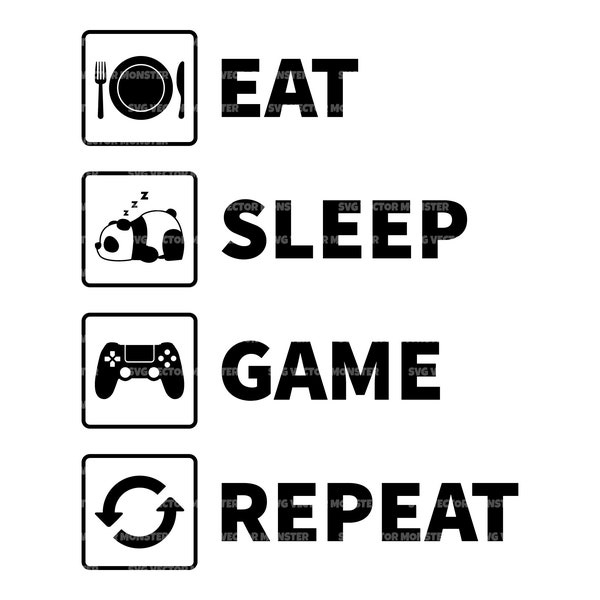 Eat Sleep Game Repeat Svg, Gamer Svg, Video Game Player. Vector Cut file for Cricut, Silhouette, Pdf Png Eps Dxf, Decal, Sticker, Vinyl, Pin