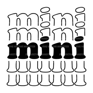 May include: A black and white graphic design featuring the word "mini" repeated multiple times in various styles. The word is in a bold, rounded font, and the design includes the text "SVG VECTOR MONSTER".