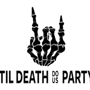 Bis der Tod uns Party svg, Skelett Rock Hörner Finger svg, Halloween svg, Brautparty svg. Cut Datei Cricut, Silhouette, Pdf Png Eps Dxf.