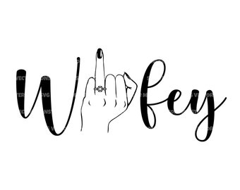 Wifey svg, Hochzeit Ring Finger svg. Vektor Datei für Cricut, Silhouette, Pdf Png Eps Dxf, Aufkleber, Aufkleber, Vinyl, Schablone, Pin