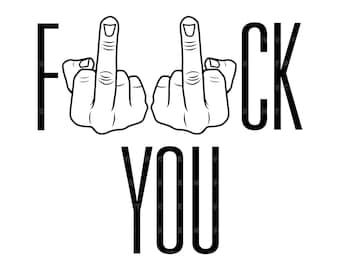 Middle Finger Svg, F*ck You, Hand Sign Svg. Vector Cut file Cricut, Silhouette, Pdf Png Dxf.