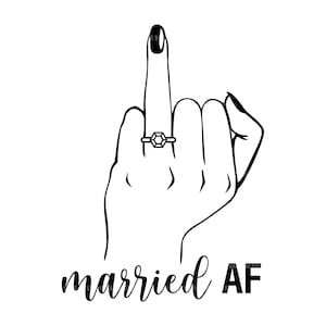 Verheiratet Af svg, verlobt AF svg, Hochzeit Ring Finger svg. Vektor Datei für Cricut, Silhouette, Pdf Png Eps Dxf, Aufkleber, Aufkleber, Vinyl, Pin