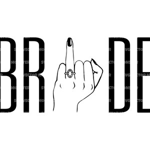 May include: Black and white graphic design of the word "BRIDE" with a middle finger in the center of the word. The middle finger is wearing a ring with a diamond.