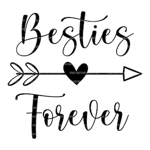 Besties para siempre svg, mejores amigos para siempre svg. Archivo de corte vectorial para Cricut, Silueta, Pdf Png Eps Dxf, Calcomanía, Pegatina, Vinilo, Pin, Plantilla.