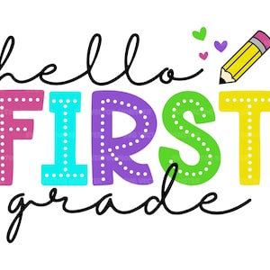Hello First Grade Svg, 1st Grade Png, Teacher Svg, First Day of School, First Grade T-shirt. Vector Cut file Cricut, Silhouette,