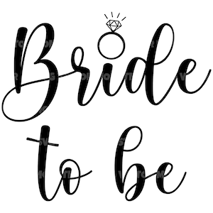 Braut zu sein svg, Hochzeit svg, Brautparty svg. Vektor Datei für Cricut, Silhouette, Pdf Png Eps Dxf, Aufkleber, Aufkleber, Vinyl, Pin