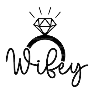Wifey Svg, Wedding Ring Svg, Wife Svg, Bride Svg, Bridal Shower, Wedding Sign. Vector Cut file Cricut, Silhouette, Pdf Png Dxf.