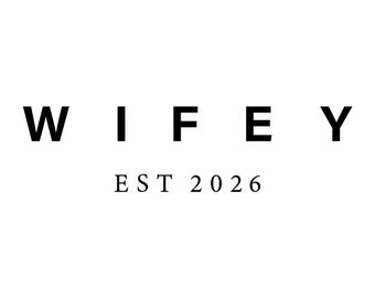 Wifey Est. 2026 Svg Png Pdf, Marriage Svg, Honeymoon Svg, Wife Svg. Vector Cut file for Cricut, Silhouette.