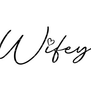 Wifey SVG, Femme SVG, Lune de miel SVG, Mariage. Fichier de coupe vectorielle pour Cricut, Silhouette, Pdf Png Eps Dxf, Décalcomanie, Autocollant, Vinyle, Pochoir, Épingle