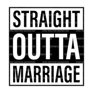 Straight Outta Huwelijk Svg, Eindelijk Single Svg, Gescheiden AF Svg, Single Af Svg. Vector gesneden bestand Cricut, silhouet, Pdf Png Eps Dxf.