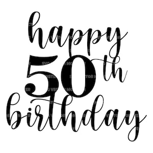 Feliz 50º aniversário Svg, Topper de bolo de aniversário, Olá Fifty Svg. Arquivo de corte vetorial Cricut, Silhueta, Pdf Png Eps Dxf, Decalque, Adesivo, Vinil.