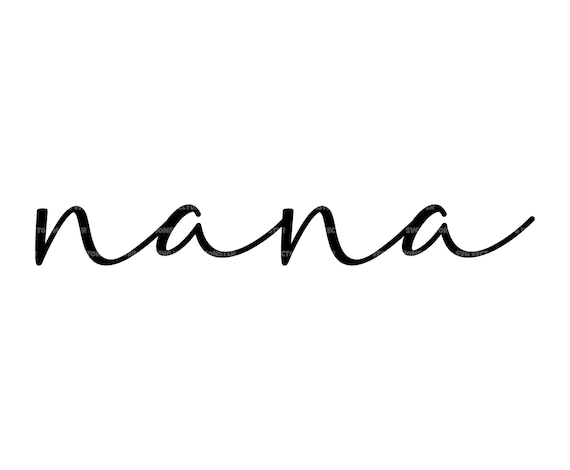 Nana Svg, Grandma Tee Svg, Grandmother Shirt Print Svg. Vector Cut file for Cricut, Silhouette, Pdf Png Eps Dxf, Decal, Sticker, Vinyl