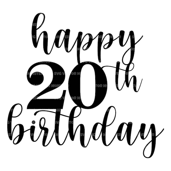 Happy 20th Birthday Svg, Birthday Cake Topper, Hello Twenty Svg. Vector Cut file Cricut, Silhouette, Pdf Png Eps Dxf, Decal, Sticker, Vinyl.