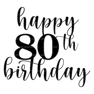 Joyeux 80e anniversaire Svg, décoration de gâteau d'anniversaire, bonjour quatre-vingts Svg. Fichier de coupe vectorielle Cricut, Silhouette, Pdf Png Dxf, sticker, autocollant, vinyle.