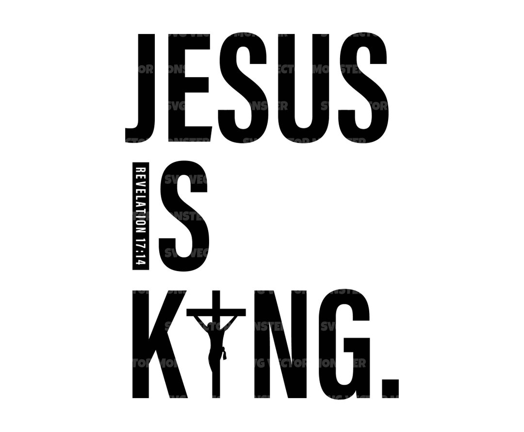 Jesus is King Svg, Revelation 1714, Christian Svg, Christian Tshirts