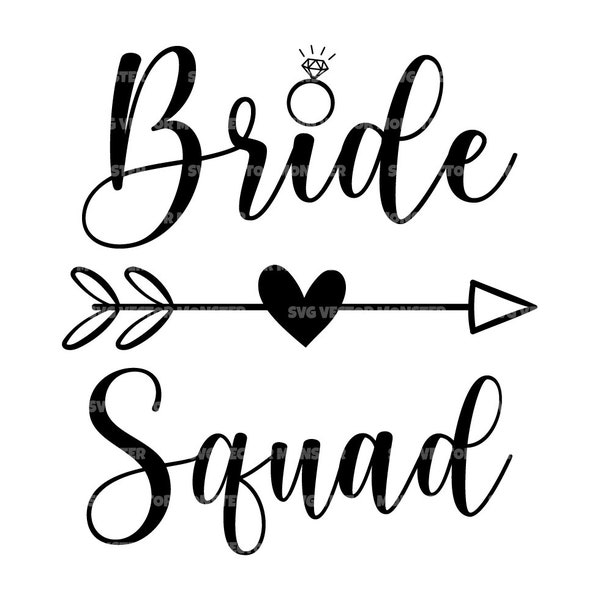 Bride Squad Svg, Heart Arrow Svg, Bride Team Svg. Vector Cut file for Cricut, Silhouette, Pdf Png Eps Dxf, Decal, Sticker, Vinyl, Stencil