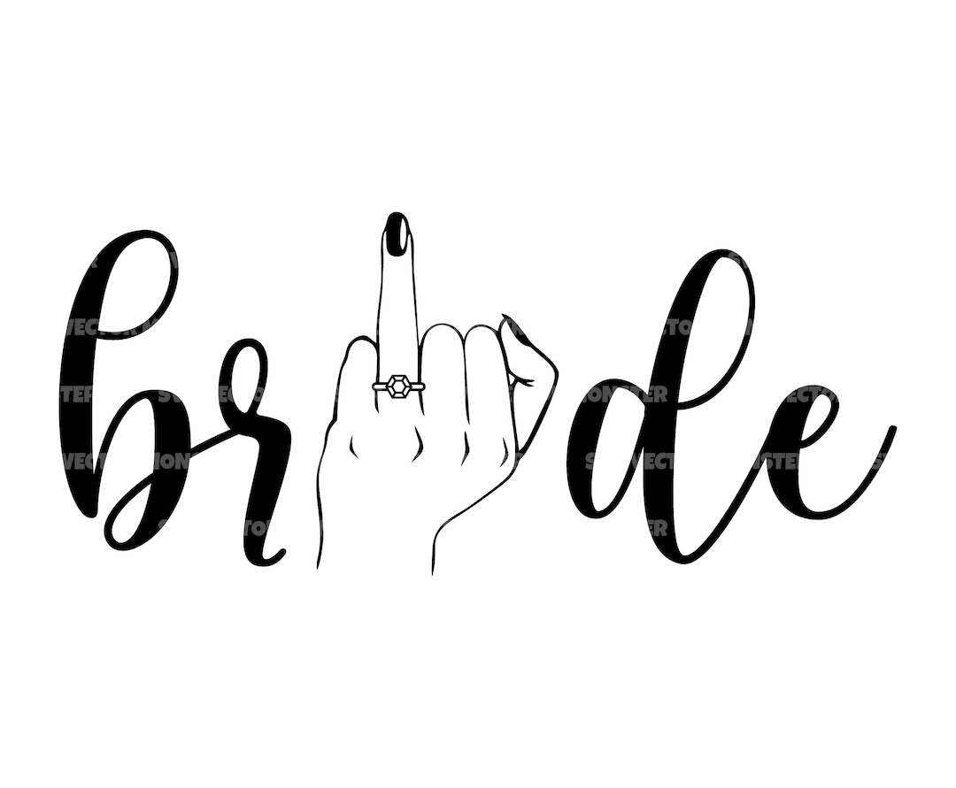 Bride Svg, Wedding Finger Svg, Bride Tribe Svg. Vector Cut File for