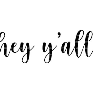 Hey Y’all Svg, Panneau de bienvenue du Sud, Panneau de porte de ferme, Décoration intérieure. Fichier de coupe vectorielle Cricut, Silhouette, Pdf Png Eps Dxf, Décalcomanie, Autocollant.