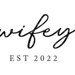 Esposa est. 2022 svg, esposa svg, luna de miel svg, novia svg. Archivo de corte vectorial para Cricut, Silueta, Pdf Png Eps Dxf, Calcomanía, Pegatina, Vinilo.