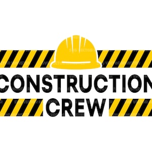 May include: A graphic with the words "CONSTRUCTION CREW" in bold black letters. A yellow hard hat sits above the word "CONSTRUCTION". Yellow and black striped bars border the text.