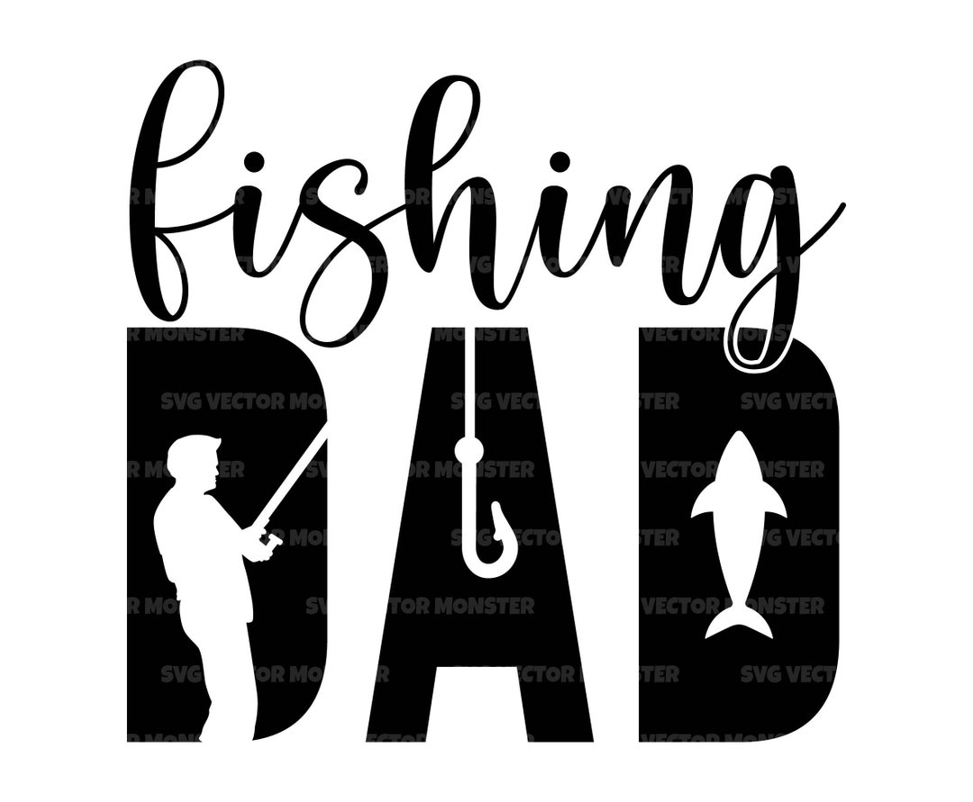 Fishing Dad Svg, Bass Fishing Svg, Fisherman Svg, Fishing Hook Svg