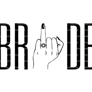 Braut SVG, Hochzeit Ring Finger SVG, Braut Squad SVG. Vektor Datei für Cricut, Silhouette, Pdf Png Eps Dxf, Aufkleber, Aufkleber, Vinyl, Pin