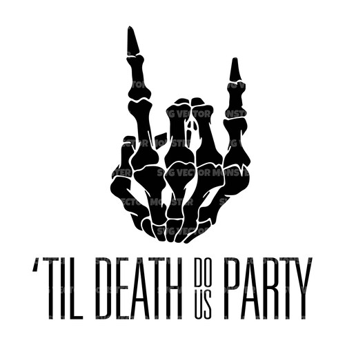 Til Death Do Us Party Svg Skeleton Rock Horns Finger Svg Etsy Hong Kong
