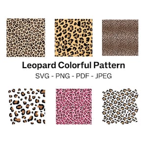 May include: Six colourful leopard print patterns in brown, tan, and pink. The patterns are displayed in square blocks. Text at the bottom reads "Leopard Colorful Pattern" and lists file types: SVG, PNG, PDF, and JPEG.