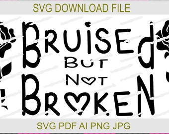 Bruised But Not Broken SVG Download File