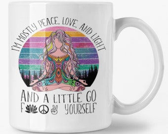 Funny Hippie Coffee Mug: Peace, Love & a Little Go F*ck Yourself