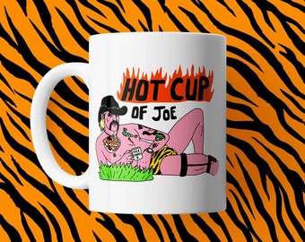 Hot Cup of Joe Tiger King 11oz White Mug