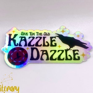 Kazzle Dazzle Holographic Sticker Shiny Sticker Six of Crows Crooked Kingdom Kaz Brekker Crow Club Booktok Bookstagram image 1