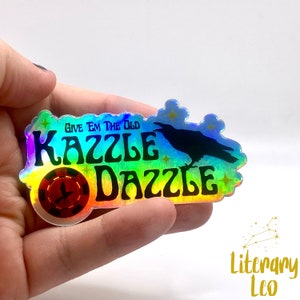 Kazzle Dazzle Holographic Sticker Shiny Sticker Six of Crows Crooked Kingdom Kaz Brekker Crow Club Booktok Bookstagram image 3