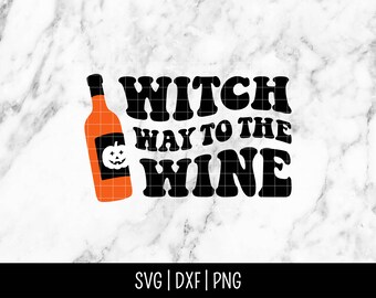 Witch Way to the WIne, Wine bottle Halloween SVG, Spooky Season Drinking, Retro Groovy,  | Instant Digital Download, Cut File, Svg Dxf Png