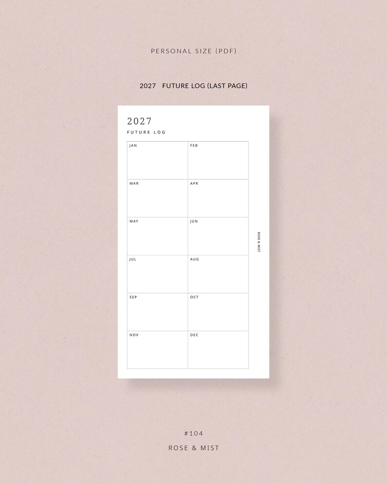 May include: A white planner page with a future log for the year 2027. The page is divided into monthly sections, with the text "2027 FUTURE LOG (LAST PAGE)" at the top. The planner is labeled "PERSONAL SIZE (PDF)" and includes the Rose & Mist logo.