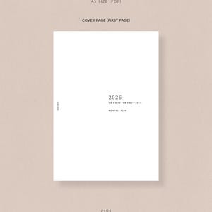 May include: A5 size PDF cover page for 2026 monthly plan. The design features a clean, minimalist aesthetic with the year 2026 in a simple font. The text "Twenty Twenty-Six" and "Monthly Plan" are also included. The brand name "Rose & Mist" is at the bottom.