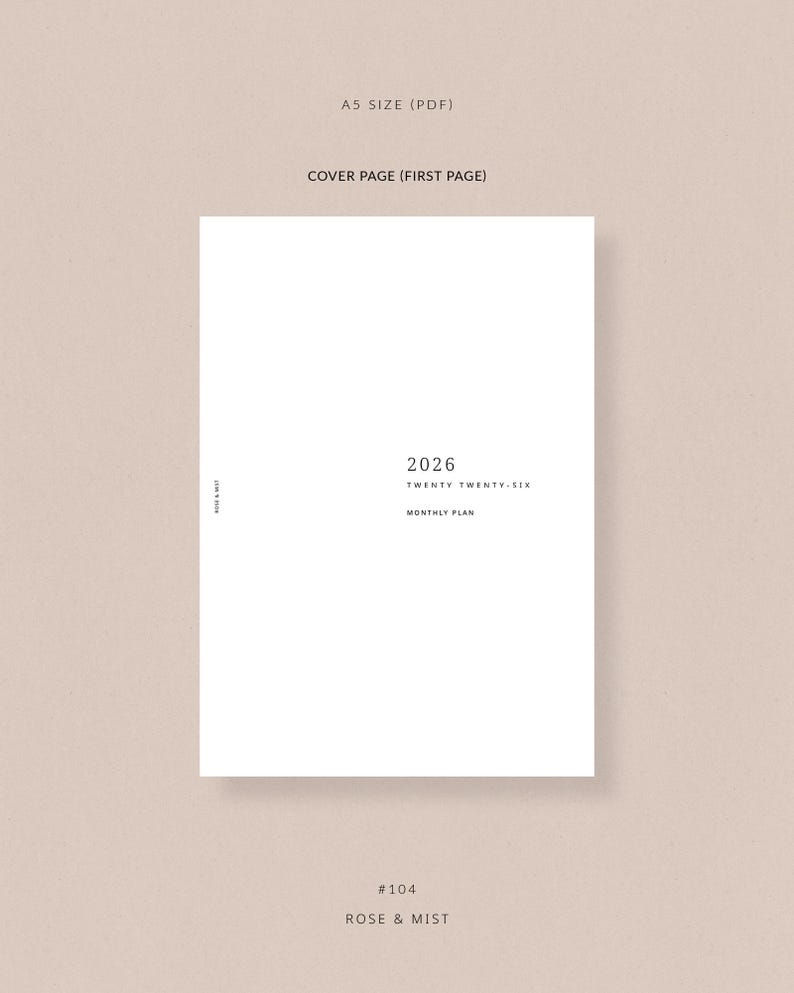 May include: A5 size PDF cover page for 2026 monthly plan. The design features a clean, minimalist aesthetic with the year 2026 in a simple font. The text "Twenty Twenty-Six" and "Monthly Plan" are also included. The brand name "Rose & Mist" is at the bottom.