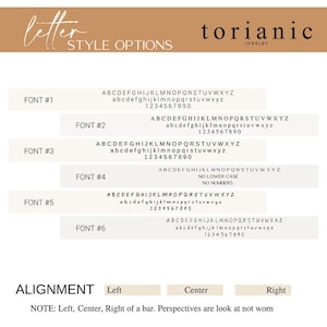 May include: A chart titled LETTER STYLE OPTIONS by torianic JEWELRY displaying six distinct font styles labeled FONT #1 through FONT #6, each showing uppercase and lowercase letters and numbers, plus an ALIGNMENT section for Left, Center, and Right.