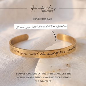 May include: A gold-toned metal cuff bracelet featuring the engraved black text "I love you until the end of time - grandma". The image includes the text "Handwriting BRACELET", "Handwritten note", and instructions to send a picture for engraving.