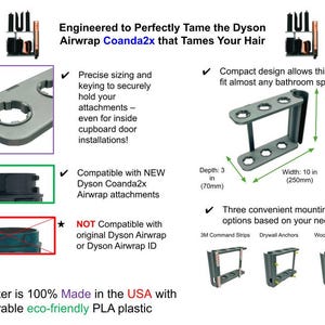 May include: Gray Dyson Airwrap Coanda2x attachment organizer. The organizer is 10 inches wide, 8 inches high, and 3 inches deep. It is compatible with the Dyson Coanda2x Airwrap attachments. Made in the USA.
