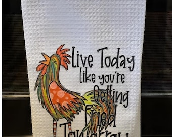 Vive hoy como si mañana te fueran a freír - Toalla de cocina