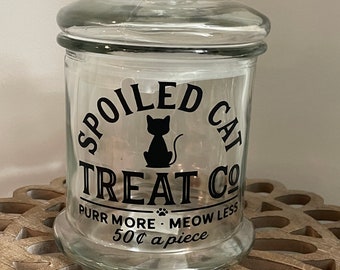 Spoiled Cat Treat Jar!