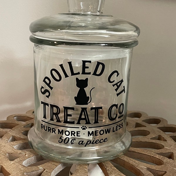 Spoiled Cat Treat Jar!