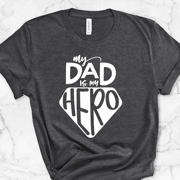 My Dad is My Hero Shirt, Dad is My Hero Tee, Daddy is My Hero, Daddy is My Superhero Shirt, Cool Dad Shirt, Father's Day Shirt