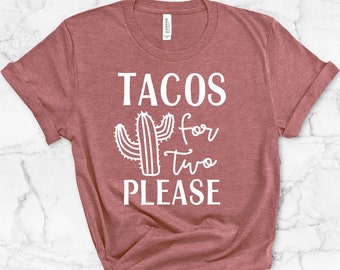 Tacos for 2 please, Tacos for two please, new baby, pregnancy shirt, pregnancy announcement, pregnancy, new baby, new baby shirt, new mom