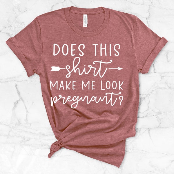 Pregnancy Announcement Shirt, Pregnancy Shirt, Pregnancy Gift, Does this shirt make me look pregnant, Unisex Jersey Tee