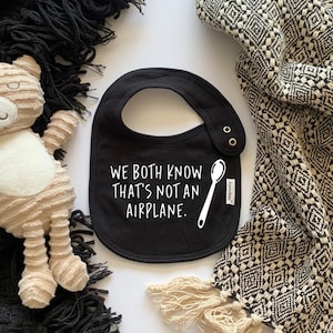 We Both Know That&#39;s Not An Airplane Unisex Baby Bib - Funny Baby Bib, Baby Shower Gift, Baby Feeding Humor