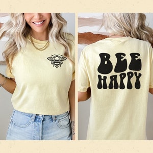 Bee Shirt - Yellow Comfort Colors® Unisex Bee Happy T-Shirt - Save The Bees, Bee Lover, Bee Keeper